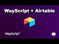 Working with Airtable on WayScript | Setup & Use Case Demo
