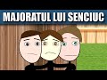 TRADAREA: Majoratu' Lu' Senciuc! (P9)