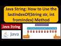 Java String: How to Use the lastIndexOf(String str, int fromIndex) Method | Java Tutorial
