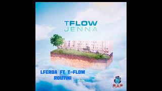 LFERDA FT T-FLOW - ROUTNI - (ALBUM JENNA)