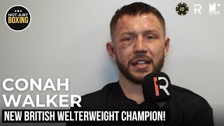 AND THE NEW! Conah Walker EMOTIONAL after winning the British Welterweight title vs Harry Scarff