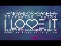 jencarlos canela ft. fuego i love it electro mambo remix prod. by bones el galactico