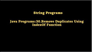Java Programs:30.Remove Duplicates Using IndexOf Function