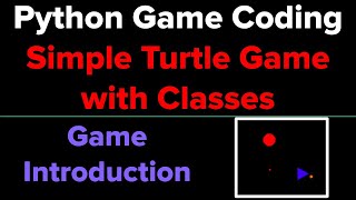 Simple Python Game Tutorial Using Classes (Intro)
