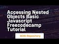 Accessing nested objects basic javascript freecodecamp tutorial