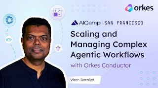 How to Build Scalable AI Agent Workflows with Orkes Conductor | AI Camp San Francisco