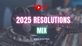 The 2025 Resolutions Soulful House Mix | DJ Trax