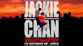 JACKIE CHAN : STUNTMASTER I La Historia en 1