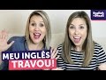 Por que meu inglês não evolui? | Carina Fragozo e Elen Fernandes respondem