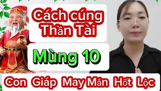 #tuổi  May Mắn Mùng 10 Tháng Giêng  Và Cách Cúng Mùng 10 Bà Con Nên Xem Để Nắm Bắt Thời Cơ 💥🙏