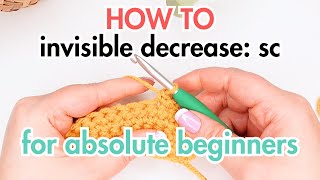 How to single crochet invisible decrease (sc inv dec) for absolute beginners