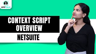 NetSuite Context Script Overview | Script Access | Overview NetSuite Training | NetSuite | Upptalk