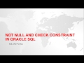 NOT NULL AND CHECK CONSTRAINT IN ORACLE SQL WITH EXAMPLE