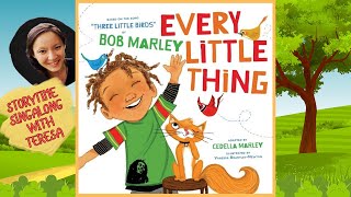 "Every Little Thing" (Three Little Birds) Children's Book Singalong | Bob Marley | Music for Kids