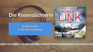 🎧 Die Rosenzüchterin von Charlotte Link – Kostenlose Hörbuch Demo