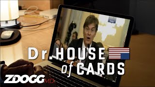 Dr. House of Cards, Ep. 3 | Dr. Oz Gets Served | ZDoggMD.com