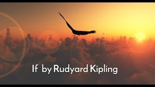 If by Rudyard Kipling - Inspirational Poetry