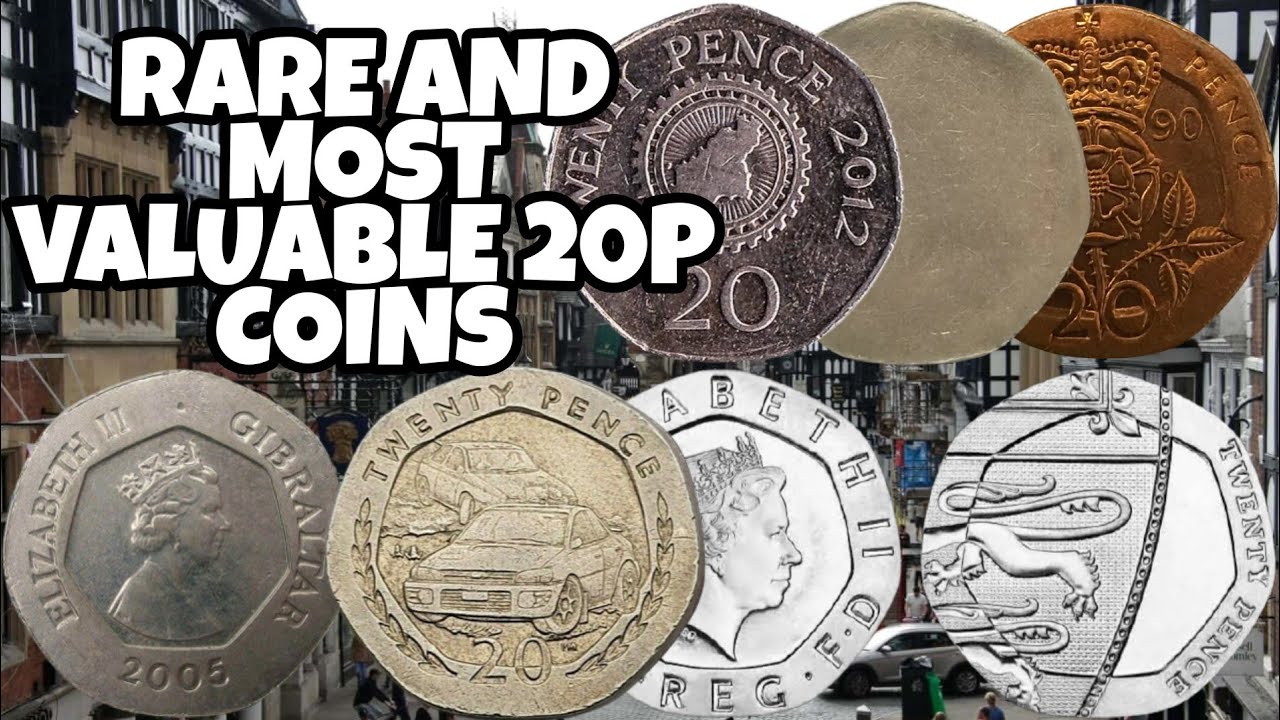 Rare And Most Valuable 20p Coins That Could Be Worth Up To £750 - YouTube