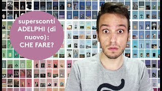 SUPERSCONTI ADELPHI (DI NUOVO): Che fare? Cosa comprare?