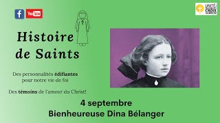 Capsule Histoire de Saints: Bse Dina Bélanger (4 septembre)