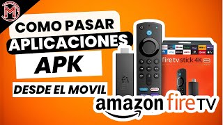 😱COMO ENVIAR APLICACIONES APK DESDE TU MOVIL A TU AMAZON FIRE TV STICK |MUY FACIL 2023|✅✨