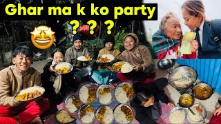 PARTY WITH WHOLE FAMILY😍//K K BANAYERW KHAYEM TW☺️//KASTO RAMAILO VAYO🤩//bebo_vlog🌎🥀❤️