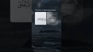 "The door of Allah never closes"