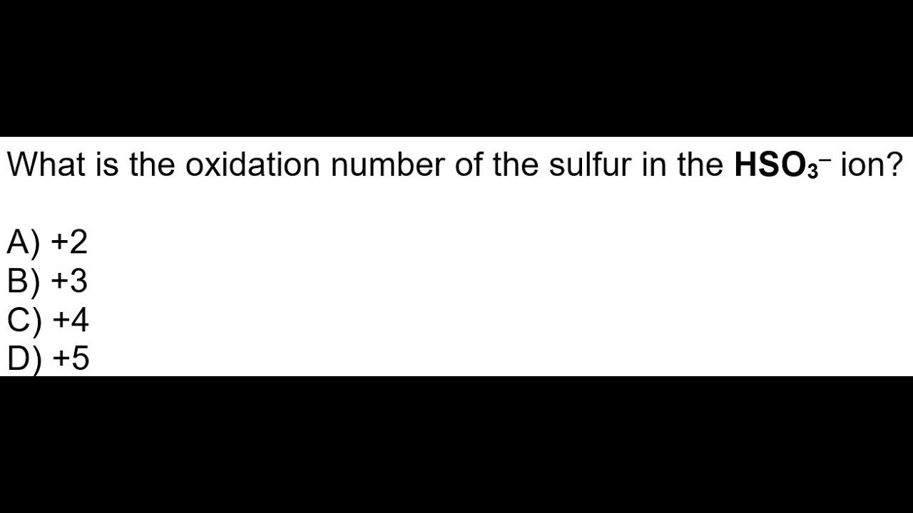 What Is Sulfur S Oxidation Number In The Hso3 1 Youtube