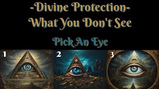 Divine Protection & Intervention | Pick An Eye