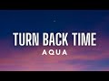 Aqua - Turn Back Time (Lyrics)