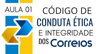 Aula 01 - Código de Conduta Ética e Integridade dos Correios - Concurso Correios