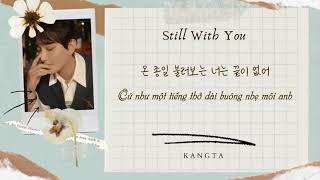 [Vietsub] Kangta - Still with you (너를 닮아)