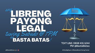 LIBRENG PAYONG LEGAL | BASTA BATAS