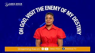 JABEZ HOUR || OH GOD, VISIT THE ENEMY OF MY DESTINY - PASTOR EMELIA YARO KASAMBATA