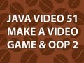 Java Video Tutorial 51
