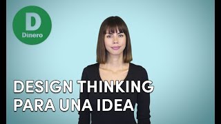 ¿Cómo aplicar design thinking para generar una idea poderosa? Paso 2