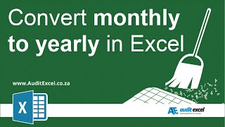 How to convert monthly to annual data in Excel