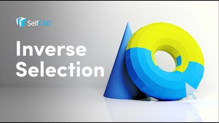 Inverse Selection | SelfCAD Selection Tools