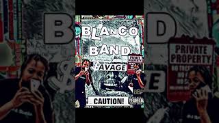 Bands In My Plans (Prod. by BBP)[BlancoBandSavage Mixtape]