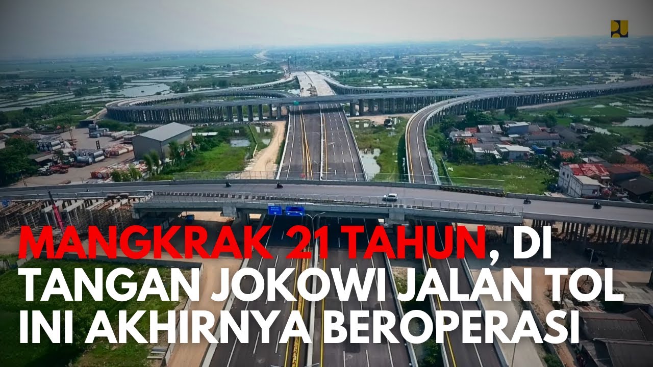 Mangkrak 21 Tahun, Di Tangan Jokowi Tol Ini Akhirnya Berhasil ...