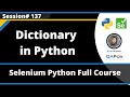 Dictionary in Python (Selenium Python - Session 137)