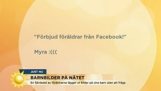 Föräldrar lägger ut bilder på sina barn på nätet - utan att fråga - Nyhetsmorgon (TV4)