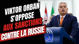 VIKTOR ORBAN S'OPPOSE AUX SANCTIONS CONTRE LA RUSSIE @Charbofficiel2