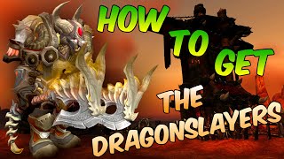 World of Warcraft : How to get The Dragonslayers