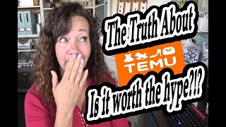 The Truth About Temu - Is it worth the hype?!?