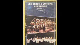 Les Bebes \u0026 Juniors Cherubins Concert „POURQOI ?“ Live VHS