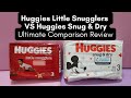 Huggies Snug and Dry vs Little Snugglers Detailed Comparison Review