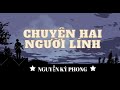 Chuyện hai người lính - Nguyễn Kỳ Phong