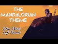 The Mandalorian Theme (Lofi Remix)