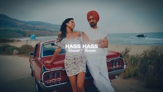 Hass Hass ( Slowed + Reverb ) - Diljit Dosanjh X Sia